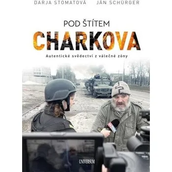 Pod štítem Charkova - Syrové svědectví z obléhaného města