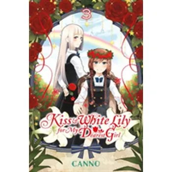 Kiss and White Lily for My Dearest Girl, Vol. 3 - Max Cannon