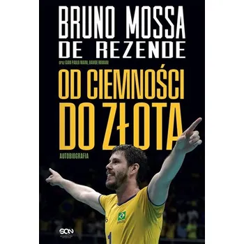 Bruno Rezende. Od ciemności do złota Autobiografia - praca zbiorowa