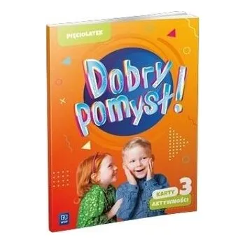 Předškolní výuka Dobry pomysł! Pięciolatek. Karty aktywności cz.3