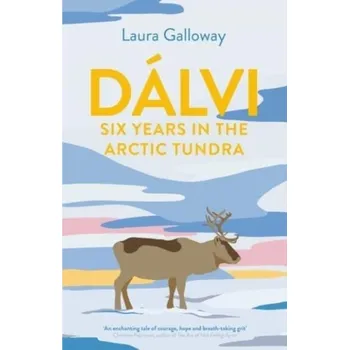 Cestování Dalvi - Galloway, Laura (author) [EN] (2022, Měkká, Atlantic Books)