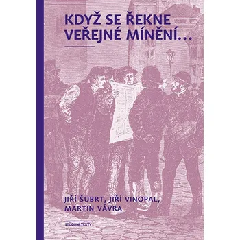 Kniha Když se řekne veřejné mínění...