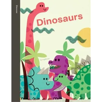 Příroda Spring Street Discover: Dinosaurs - Books by Boxer