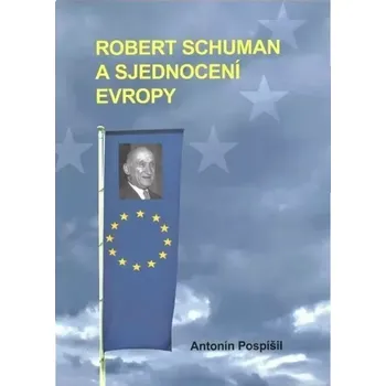 Literární biografie Robert Schuman a sjednocení Evropy