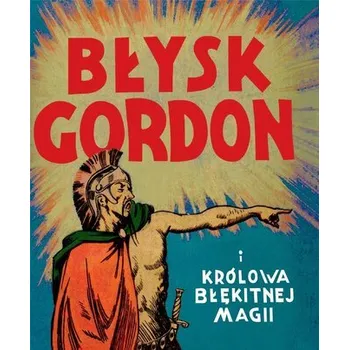 Komiks pro dospělé Błysk Gordon i królowa Błękitnej Magii - Aleks Raymond