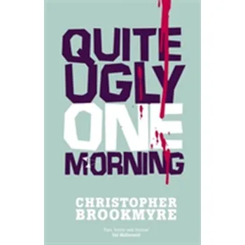 Quite Ugly One Morning - Brookmyre, Christopher [EN] (1997, Brožovaná, Little, Brown Book Group)