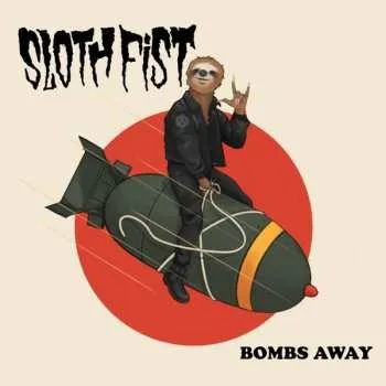 Zahraniční hudba LP Sloth Fist: Bombs Away 2022