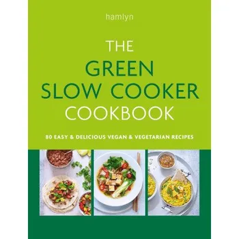 The Green Slow Cooker Cookbook – Saskia Sidey,Libby Silbermann (DE)