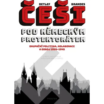 Kniha Češi pod německým protektorátem