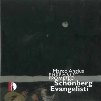 Zahraniční hudba CD Marco Angius: Schoenberg / Evangelisti 2014