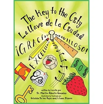 The Key to the City La Llave de la Ciudad - Martin-Gonzalez, Maria del Carmen