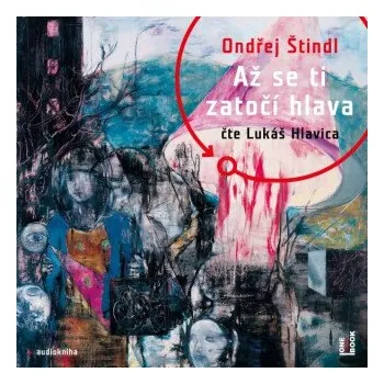 Až se ti zatočí hlava - Ondřej Štindl