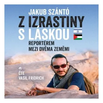 Z Izrastiny s láskou - Jakub Szántó