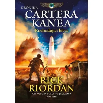 Kronika Cartera Kanea - Rozhodující bitva - Rick Riordan