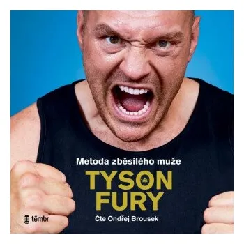 Metoda zběsilého muže - Fury Tyson