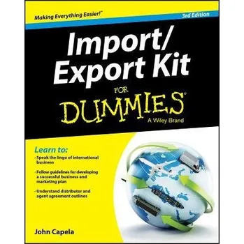 Import / Export Kit For Dummies - Capela, John J. (St. Joseph's College, NY)