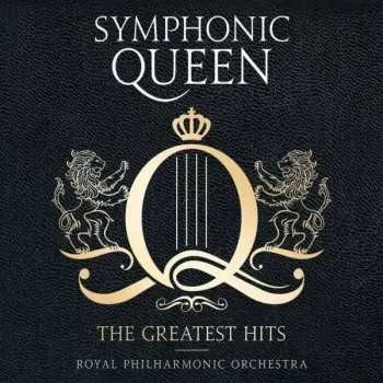 Zahraniční hudba CD The Royal Philharmonic Orchestra: Symphonic Queen - The Greatest Hits 2016