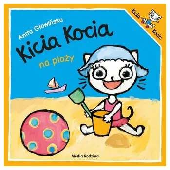 Pohádka Kicia Kocia na plaży - Anita Głowińska, Anita Głowińska
