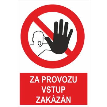 Za provozu vstup zakázán plast 0,5 mm 400x300 mm