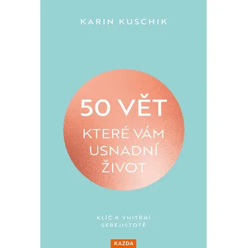 Kniha 50 vět, které vám usnadní život - Karin Kuschiková (E-Kniha)