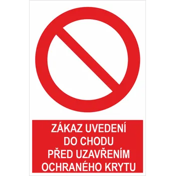Zákaz uvedení do chodu před uzavřením ochranného krytu plast 0,5 mm 300x200mm