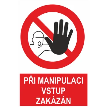 Při manipulaci vstup zakázán ISO 7010 samolepící vinylová fólie 300x200 mm