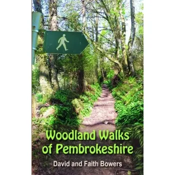 Woodland Walks in Pembrokeshire - Bowers, Q. David