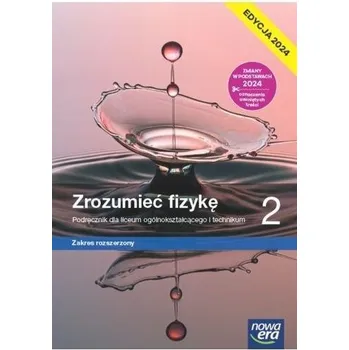 Fizyka LO 2 Zrozumieć fizykę Podr ZR 2024 - Marcin Braun, Agnieszka Byczuk, Krzysztof Byczuk,