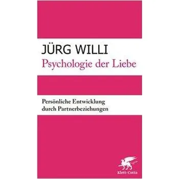 Psychologie der Liebe - Willi, Jürg