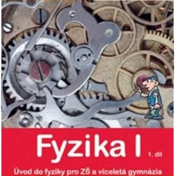 Přírodní věda Fyzika I - 1. díl - Látka a těleso, veličiny a jejích měření