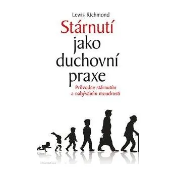 Stárnutí jako duchovní praxe