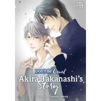 Don't Be Cruel: Akira Takanashi's Story: Akira Takanashi's Story