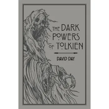 Cizojazyčná kniha The Dark Powers of Tolkien: An illustrated Exploration of Tolkien's Portrayal of Evil, and