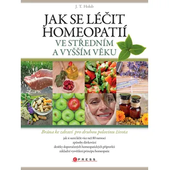 Kniha Jak se léčit homeopatií ve středním a vyšším věku