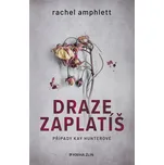 Draze zaplatíš - Rachel Amphlett (2024,…