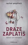 Draze zaplatíš - Rachel Amphlett (2024,…