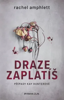 Draze zaplatíš - Rachel Amphlett (2024, pevná)