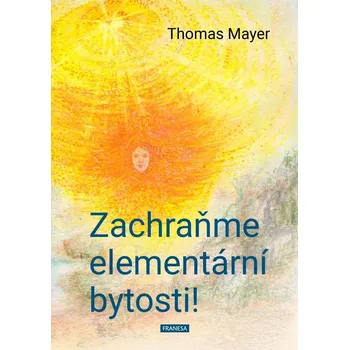 Duchovní literatura Zachraňme elementární bytosti!