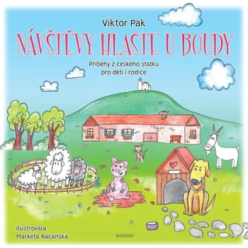 Návštěvy hlaste u boudy - Příběhy z českého statku pro děti i rodiče