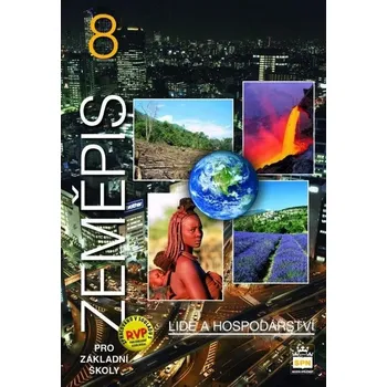 Zeměpis 8 pro základní školy - Lidé a hospodářství - učebnice