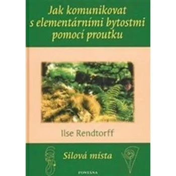 Jak komunikovat s elementárními bytostmi