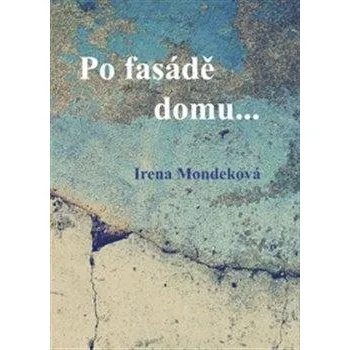 Poezie Po fasádě domu...