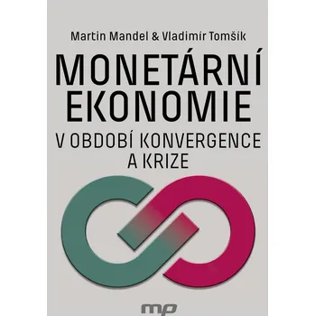 Kniha Monetární ekonomie v období krize a konvergence