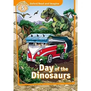 Anglický jazyk Oxford Read and Imagine Level 5 Day of the Dinosaurs