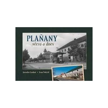 Plaňany včera a dnes