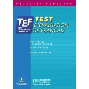 Francouzský jazyk TEF Test d'évaluation Livre d'entrainement