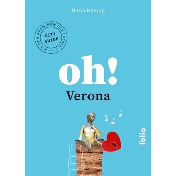 Cestování Oh! Verona - Kampp, Maria