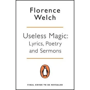 Cizojazyčná kniha Useless Magic : Lyrics, Poetry and Sermons