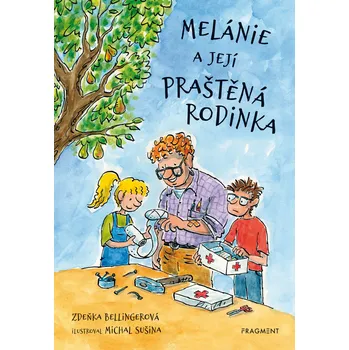 Kniha Melánie a její praštěná rodinka