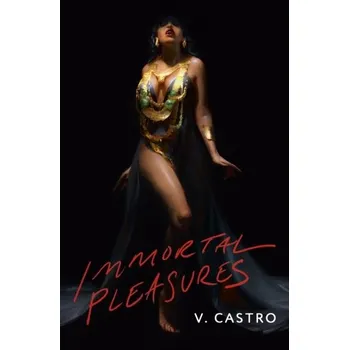 Beletrie pro dospělé Immortal Pleasures - Castro
